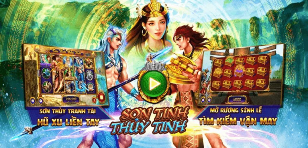 Sơn Tinh Thủy Tinh - Slot game Go789